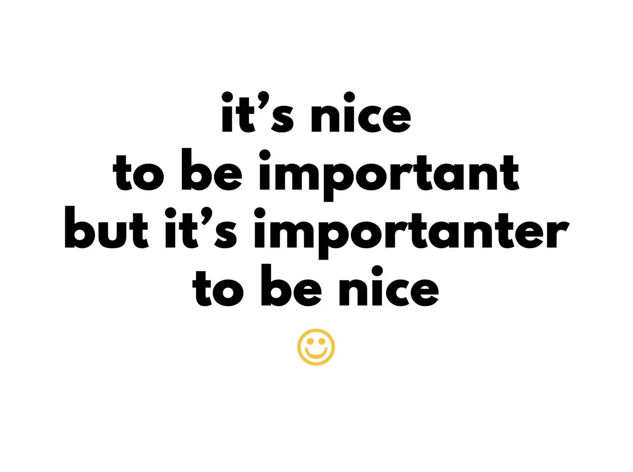 BE NICE TO EMPLOYEES OR THEY WILL LEAVE
